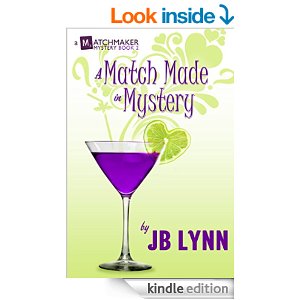 A Match Made in Mystery Matchmaker Mystery JB Lynn