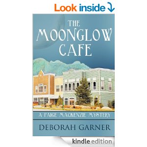 Moonglow Cafe  A Paige MacKenzie Mystery by Deborah Garner