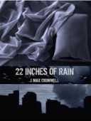 22 Inches of Rain 