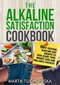 Alkaline Satisfaction Cookbook 