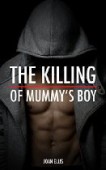 Killing of Mummy's Boy 