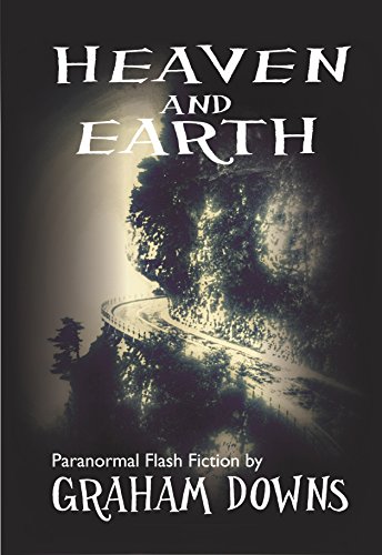 Heaven and Earth Paranormal 