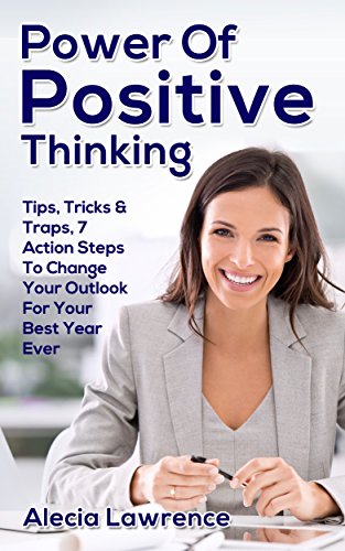 Power Of Positive Thinking  Book Tips Tricks & Traps 7 Action Steps To Change Your Outlook For Your Best Year Ever