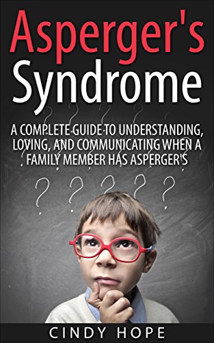The God Organ | JUST KINDLE BOOKS Asperger's: Asperger's Syndrome - A Complete Guide To Understanding, Loving, And Communicating When A Family Member Has Asperger's.
