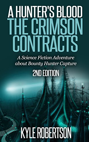 The God Organ | JUST KINDLE BOOKS A Hunter's Blood: The Crimson Contracts - A Science Fiction Adventure about Bounty Hunter Capture