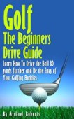 Golf Beginners Drive Guide