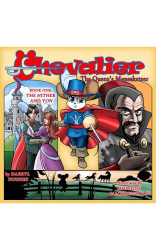 The God Organ | JUST KINDLE BOOKS Chevalier the Queen's Mouseketeer: The Hither and Yon by Darryl Hughes and Monique MacNaughton