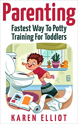 Parenting: Fastest Way To Potty Training For Toddlers
