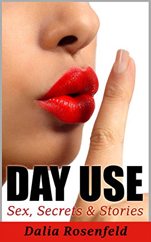 Day Use Sex Secrets&Stories 