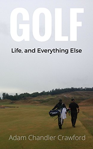 Golf Life And Everything 