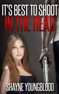 Best to Shoot in the | JUST KINDLE BOOKS Best to Shoot in the head
