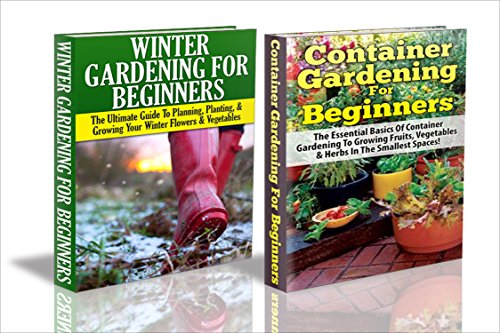 Gardening Box Set #4 Container Gardening for Beginners & Winter Gardening for Beginners Container Gardening Companion Gardening Greenhouse Gardening  Winter Gardening Raised Bed Gardening
