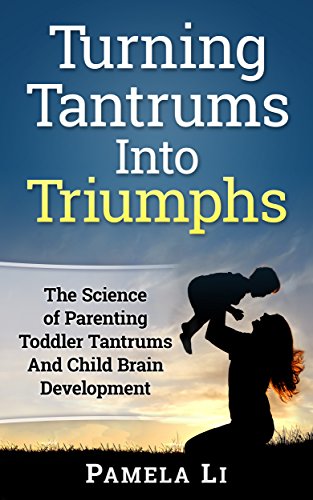 Turning Tantrums Into Triumphs 