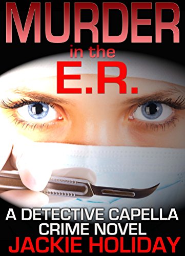 Murder in the E.R. : A Detective Capella Crime Novel