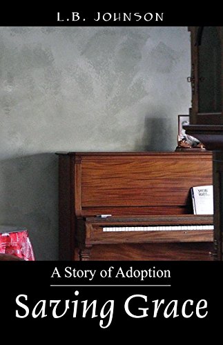 Saving Grace A Story Of Adoption Just Kindle Books