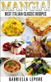 Mangia Classic Italian Recipes