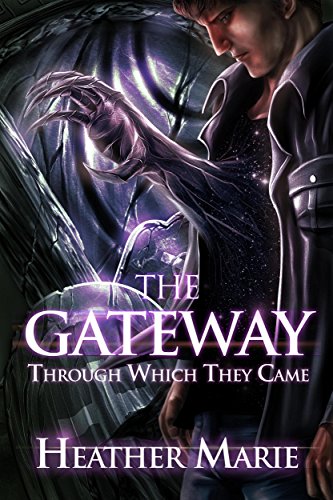Gateway Through Which They  (The Gateway Series Book 1)