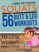 Squats--56 Butt&Leg Workouts 