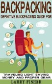 Backpacking Guide for Traveling 