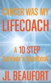 Cancer Was My Lifecoach