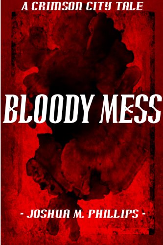 Bloody Mess  Crimson  Series #1