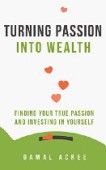 Turning Passion into Wealth 