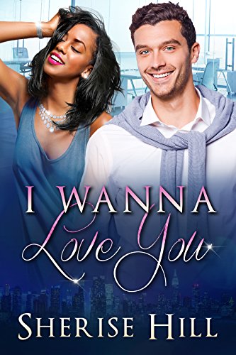 I Wanna Love You A BWWM Alpha Billionaire Romance