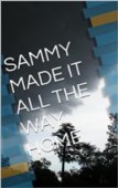Sammy Made It All