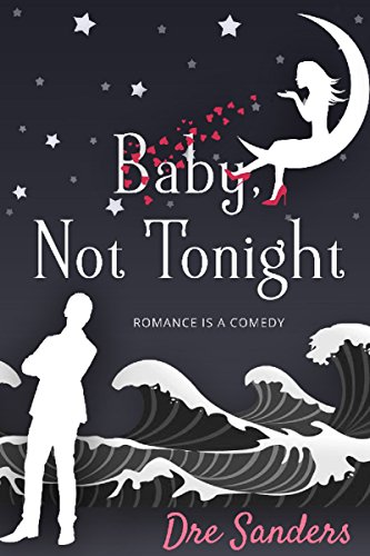 Baby, Not Tonight