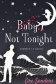 Baby Not Tonight (Romantic 