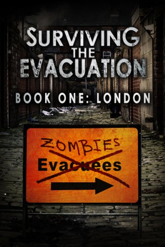 Surviving Evacuation  Book 1 London