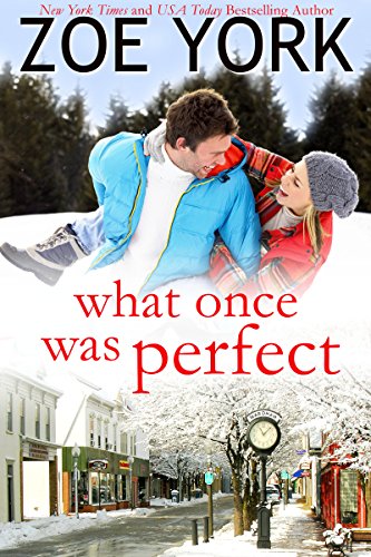 What Once Was Perfect A Small Town Romance 