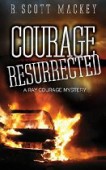 Courage Resurrected A Ray