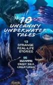 10 Uncanny Underwater Tales