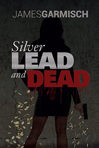 Silver Lead and Dead 