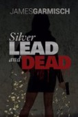 Silver Lead and Dead 