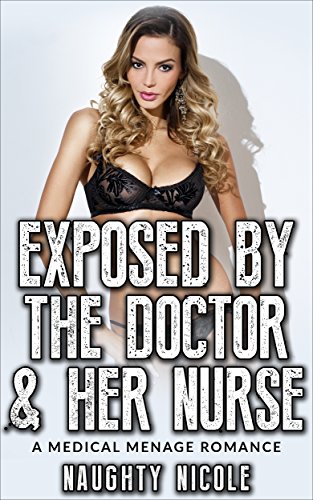 The God Organ | JUST KINDLE BOOKS Exposed By Her Doctor & Nurse A Medical Menage Romance