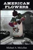 American Flowers Michael McLellan