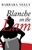 Blanche on the Lam Barbara Neely