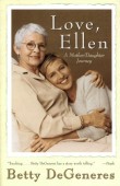 Love Ellen A Mother/Daughter Betty DeGeneres