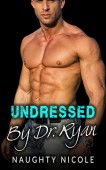 Undressed By Dr Ryan Naughty Nicole