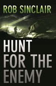 Hunt for the Enemy Rob Sinclair