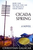 Cicada Spring A Novel Christian Galacar