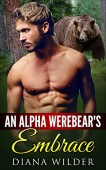 An Alpha Werebear's Embrace Diana WILDER