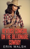 Reverse Cowgirl (Erotic Romance) Erin Walsh