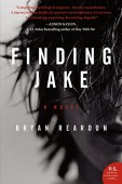 Finding Jake A Novel Bryan Reardon
