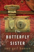 Butterfly Sister A Novel Amy Gail Hansen