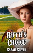 Ruth's Choice (Erotice Mail Sarah Silver