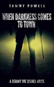 When Darkness Comes to Tammy Powell