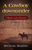 A Cowboy dowunder A Michael Mardel